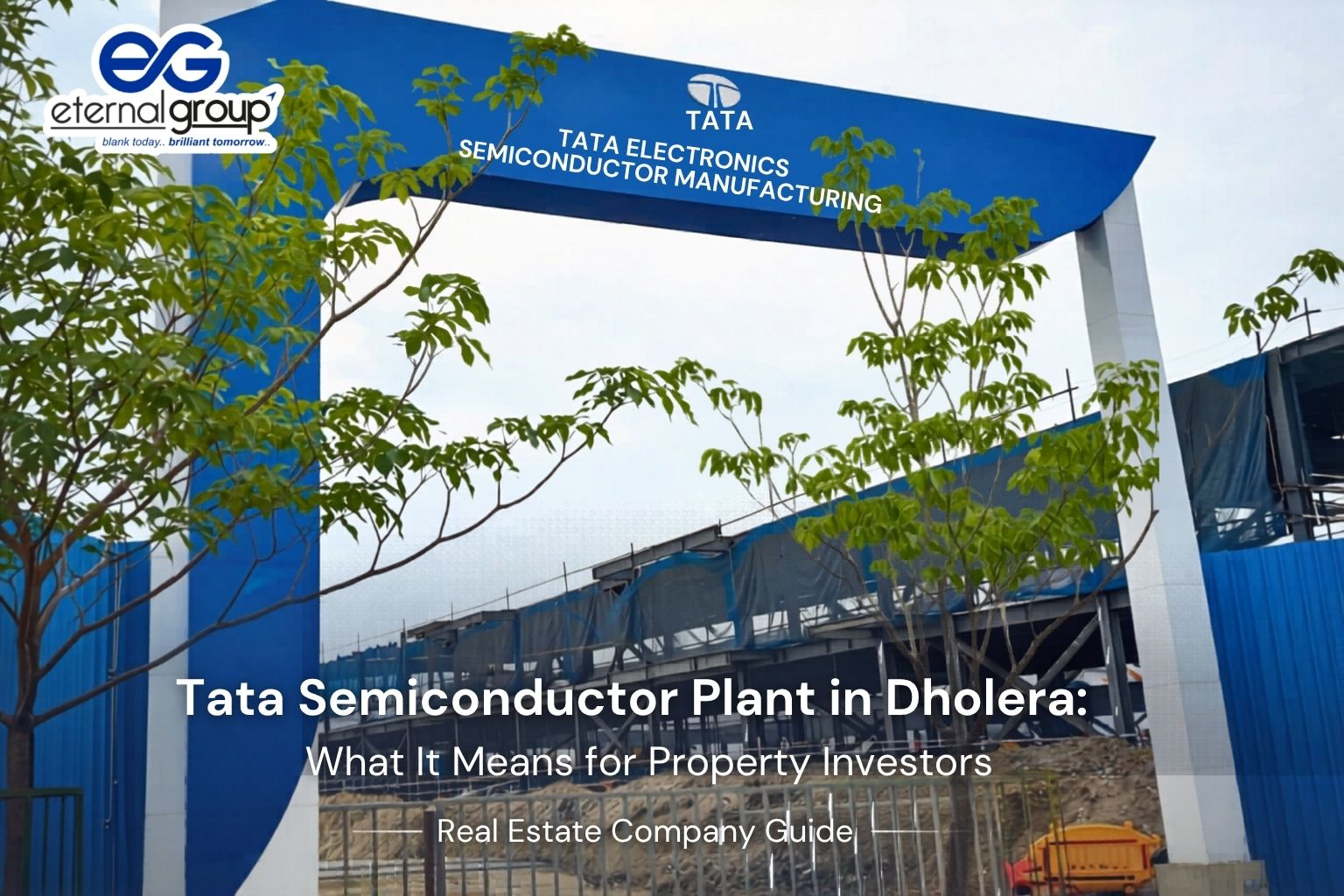 Tata Semiconductor Plant in Dholera | Real Estate Boom & Investment Guide