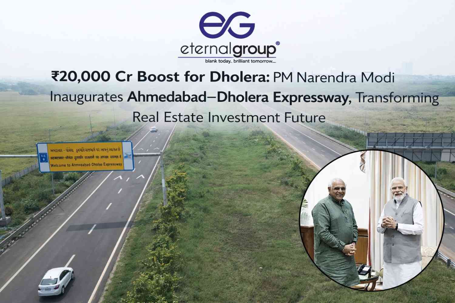 ₹20,000 Cr Boost for Dholera: PM Narendra Modi Inaugurates Ahmedabad–Dholera Expressway, Transforming Real Estate Investment Future