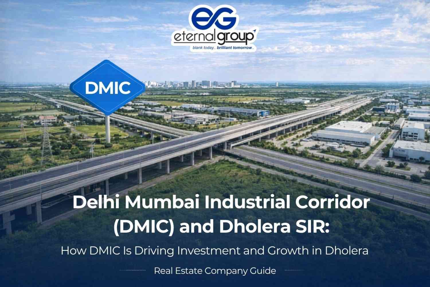 Delhi Mumbai Industrial Corridor (DMIC) and Dholera SIR: How DMIC Is Driving Investment and Growth in Dholera | Real Estate Company Guide