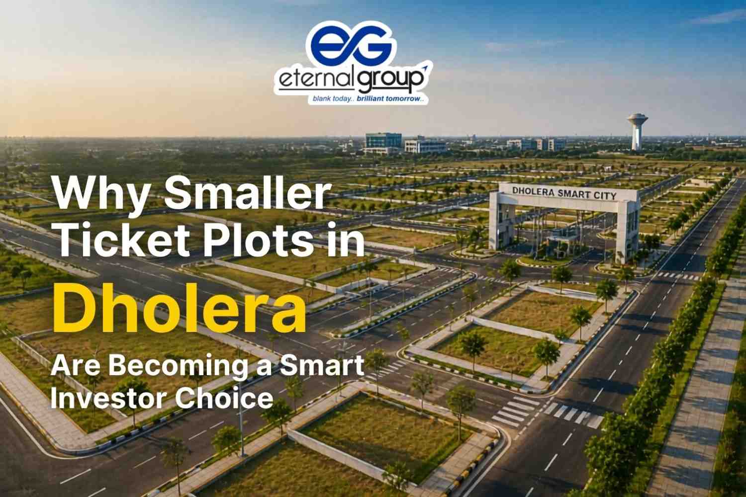 Why Smaller Ticket Plots in Dholera Are Becoming a Smart Investor Choice | Real Estate Company Guide
