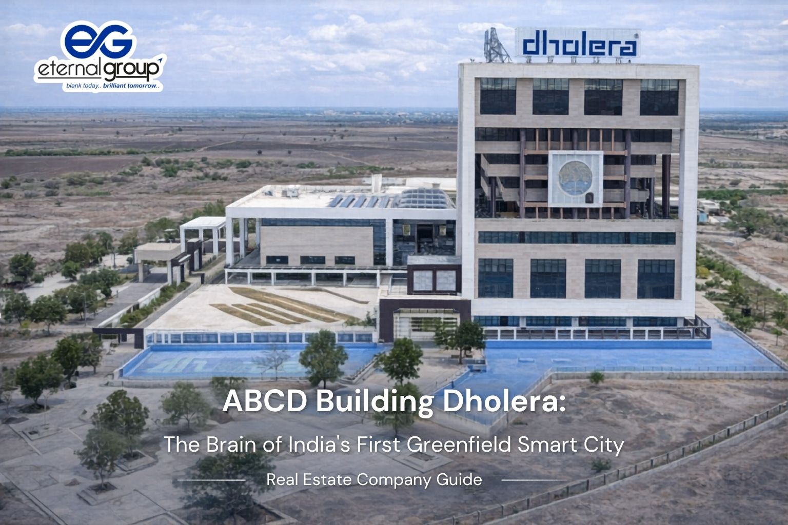 ABCD Building Dholera: The Brain of India’s First Greenfield Smart City | Real Estate Company Guide