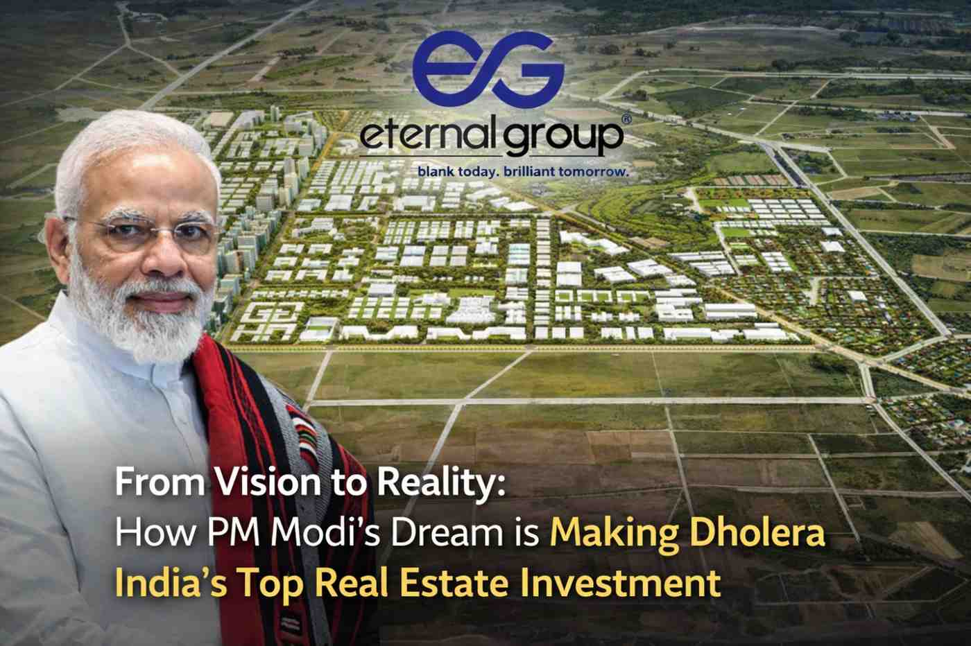 From Vision to Reality: How PM Modi’s Dream is Making Dholera India’s Top Real Estate Investment