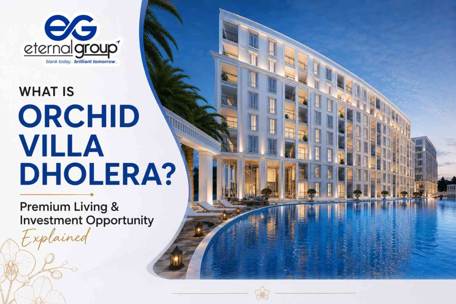 What is Orchid Villa Dholera? Premium Living & Investment Opportunity Explained | Real Estate Company Guide