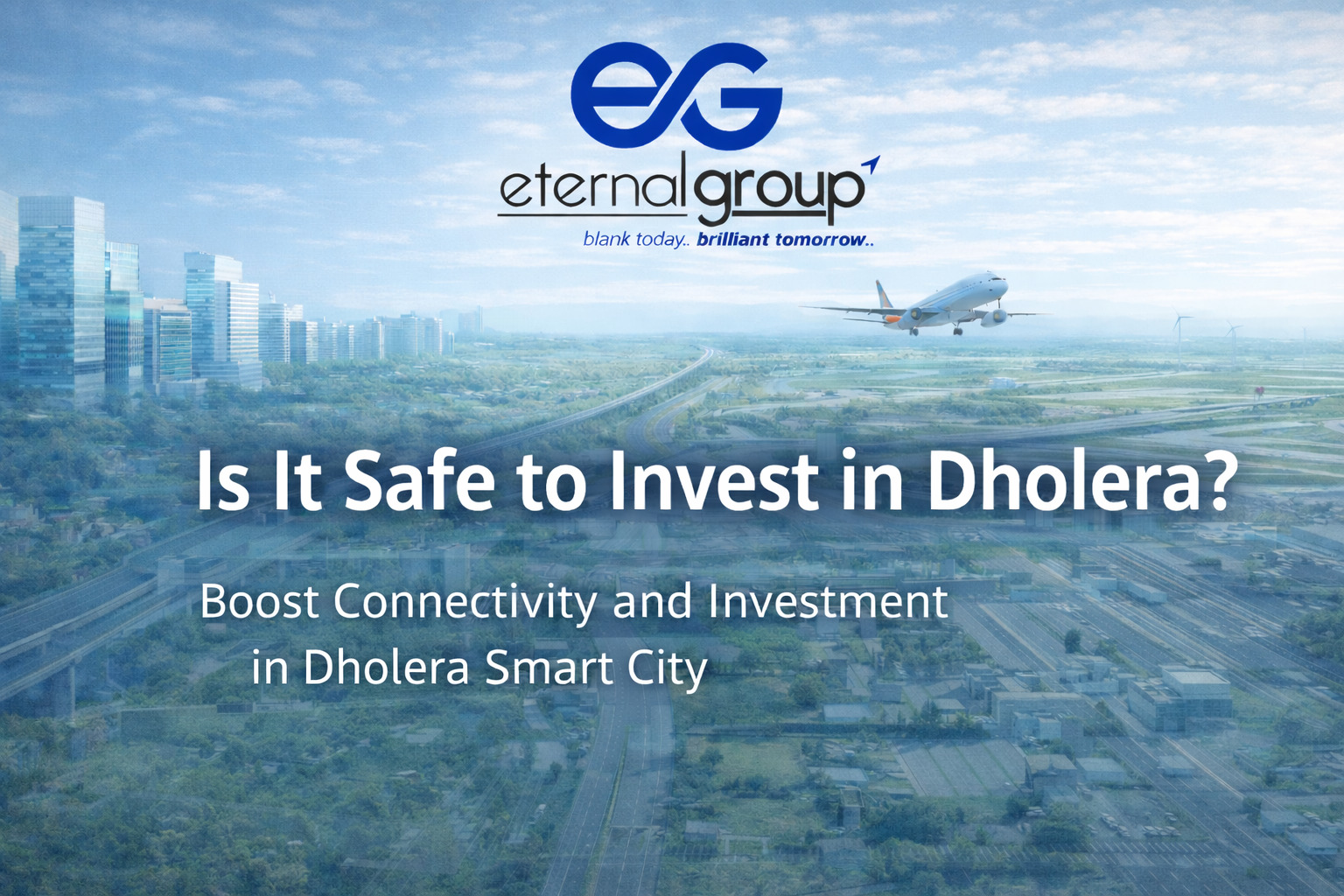 Is It Safe to Invest in Dholera Smart City? A Complete Guide for Investors