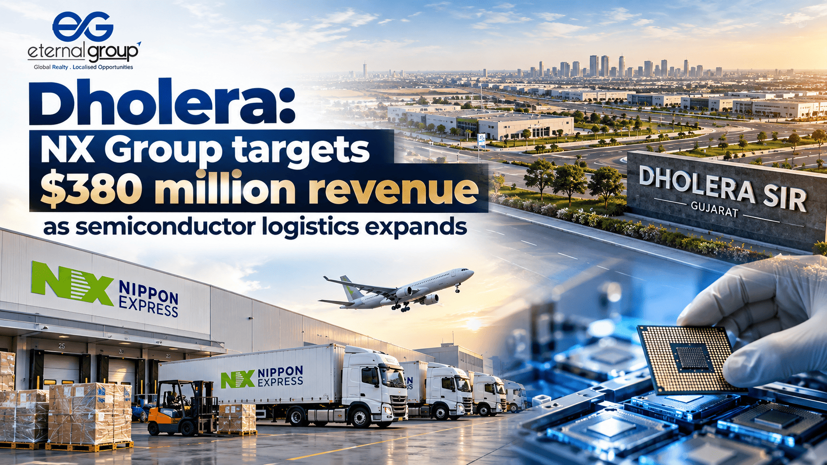 Dholera: NX Group Targets $380 Million Revenue as Semiconductor Logistics Expands