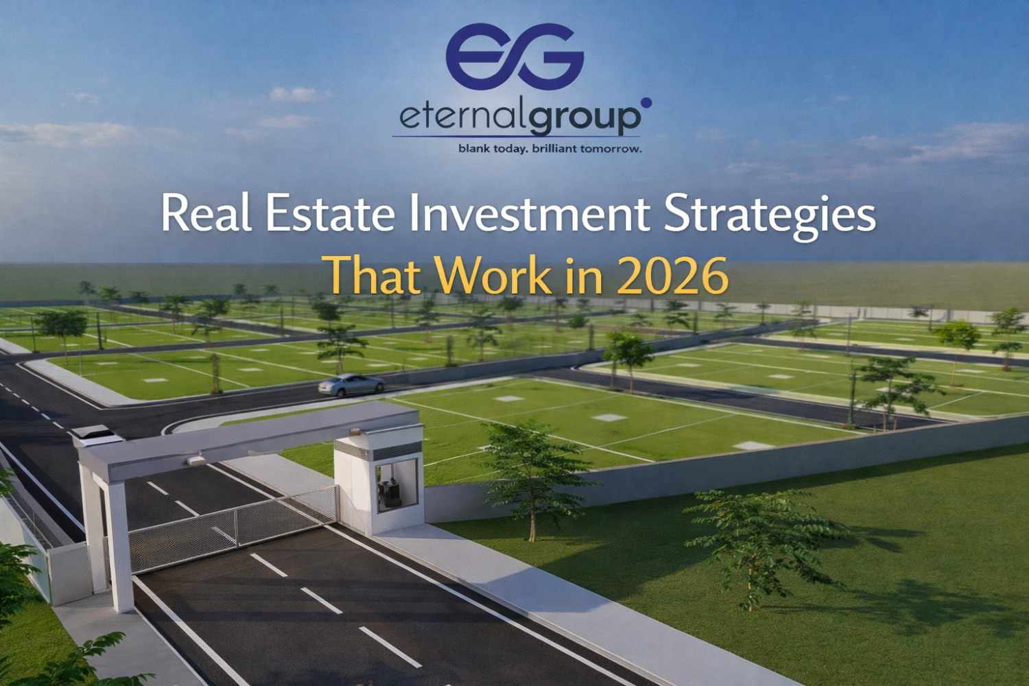 Real Estate Investment Strategies That Work in 2026