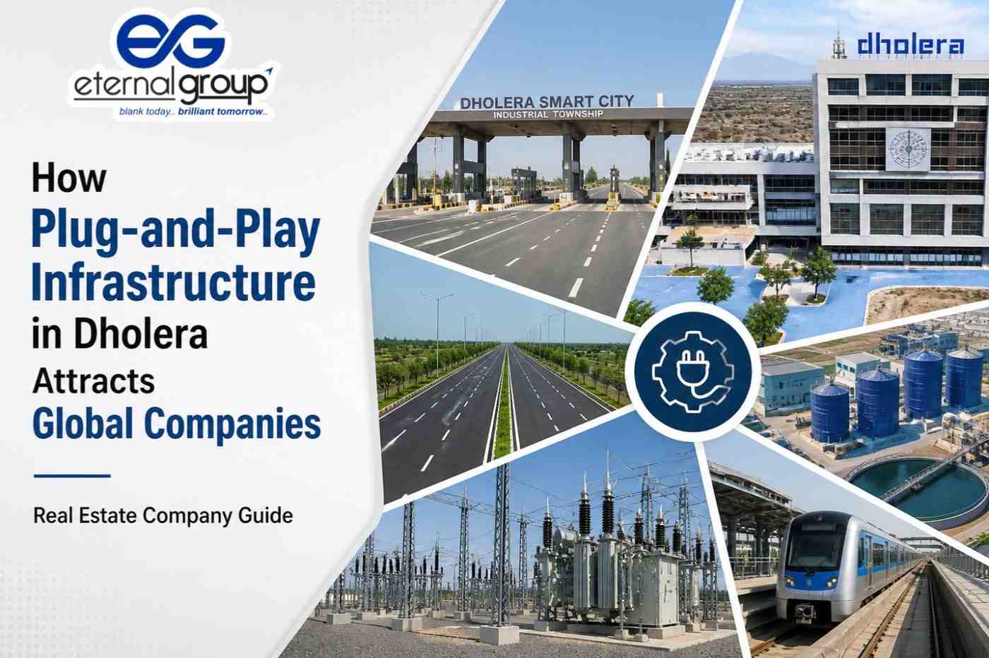 How Plug-and-Play Infrastructure in Dholera Attracts Global Companies | Real Estate Company Guide