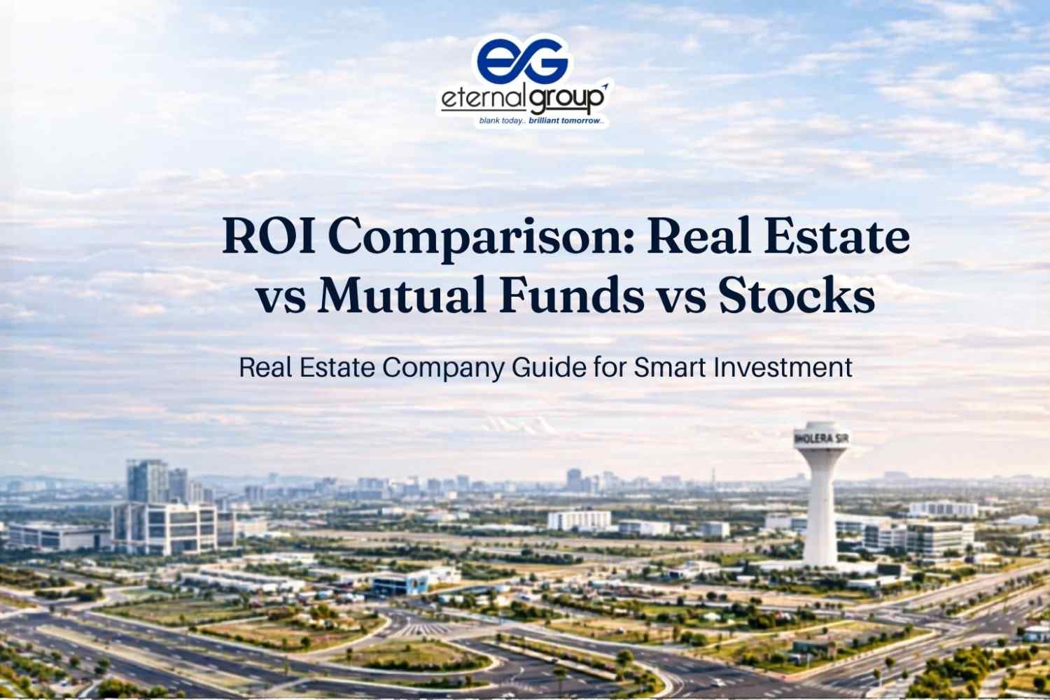 ROI Comparison: Real Estate vs Mutual Funds vs Stocks | Real Estate Company Guide for Smart Investment