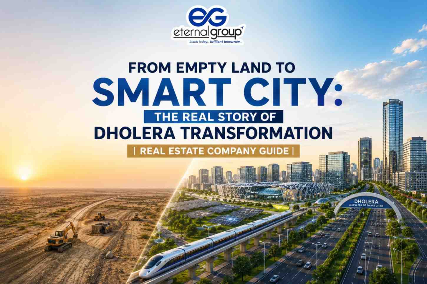 From Empty Land to Smart City: The Real Story of Dholera Transformation | Real Estate Company Guide