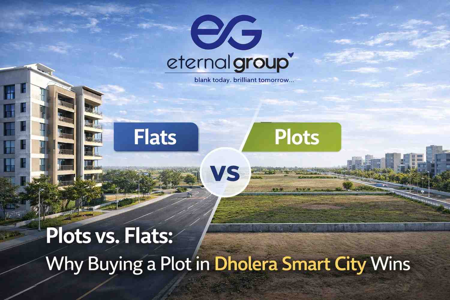 Plot Investment vs Flat Investment: Why Plots in Dholera Smart City Win