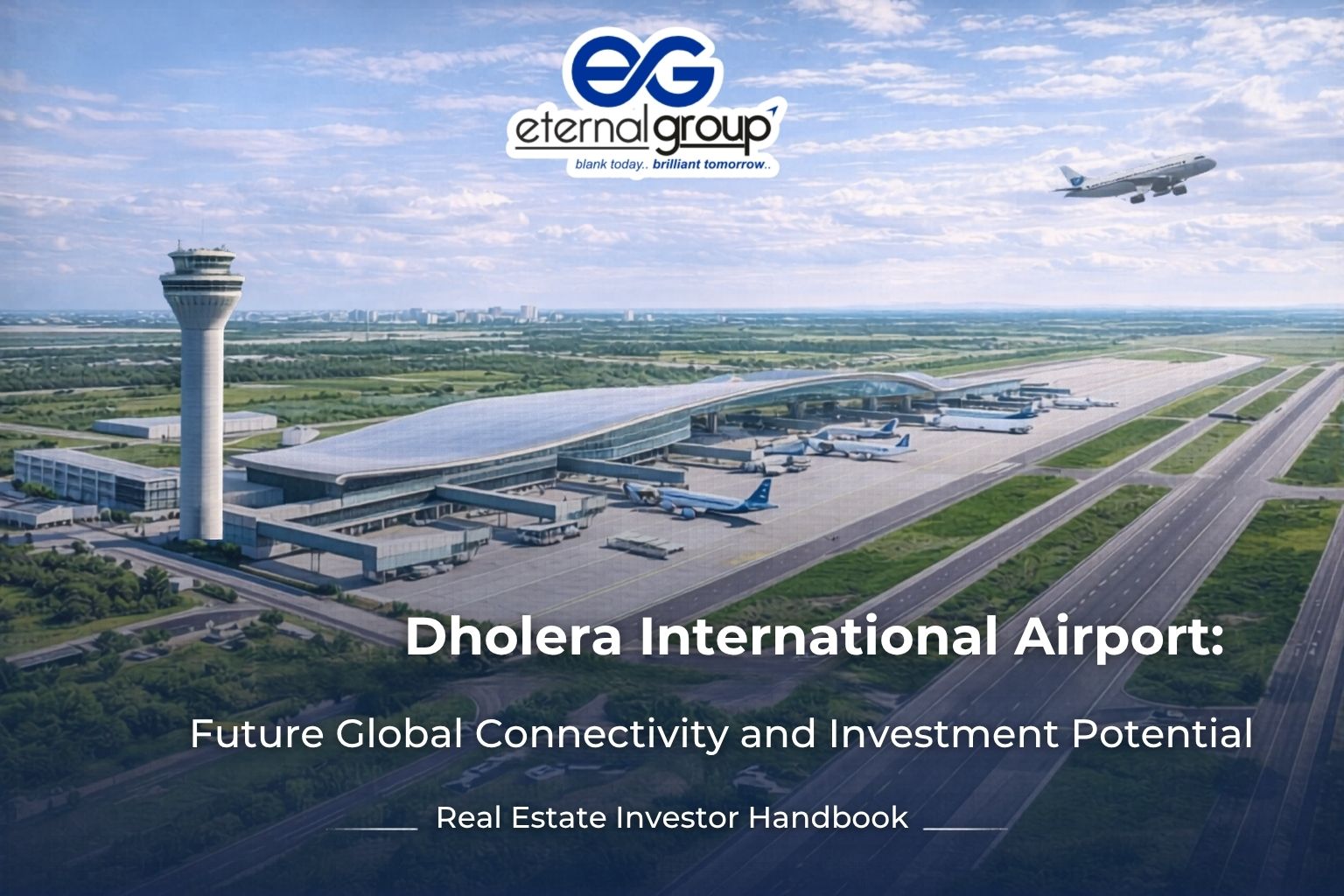Dholera International Airport, Future Global Connectivity and Investment Potential | Real Estate Investor Handbook